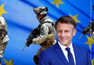 MACRON’S ENTHUSIASM: A strategy to completely rearm Europe
